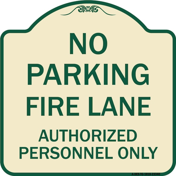 Parking Fire Lane Authorized Personnel Heavy-Gauge Aluminum Sign, 18" x 18", TG-1818-23340